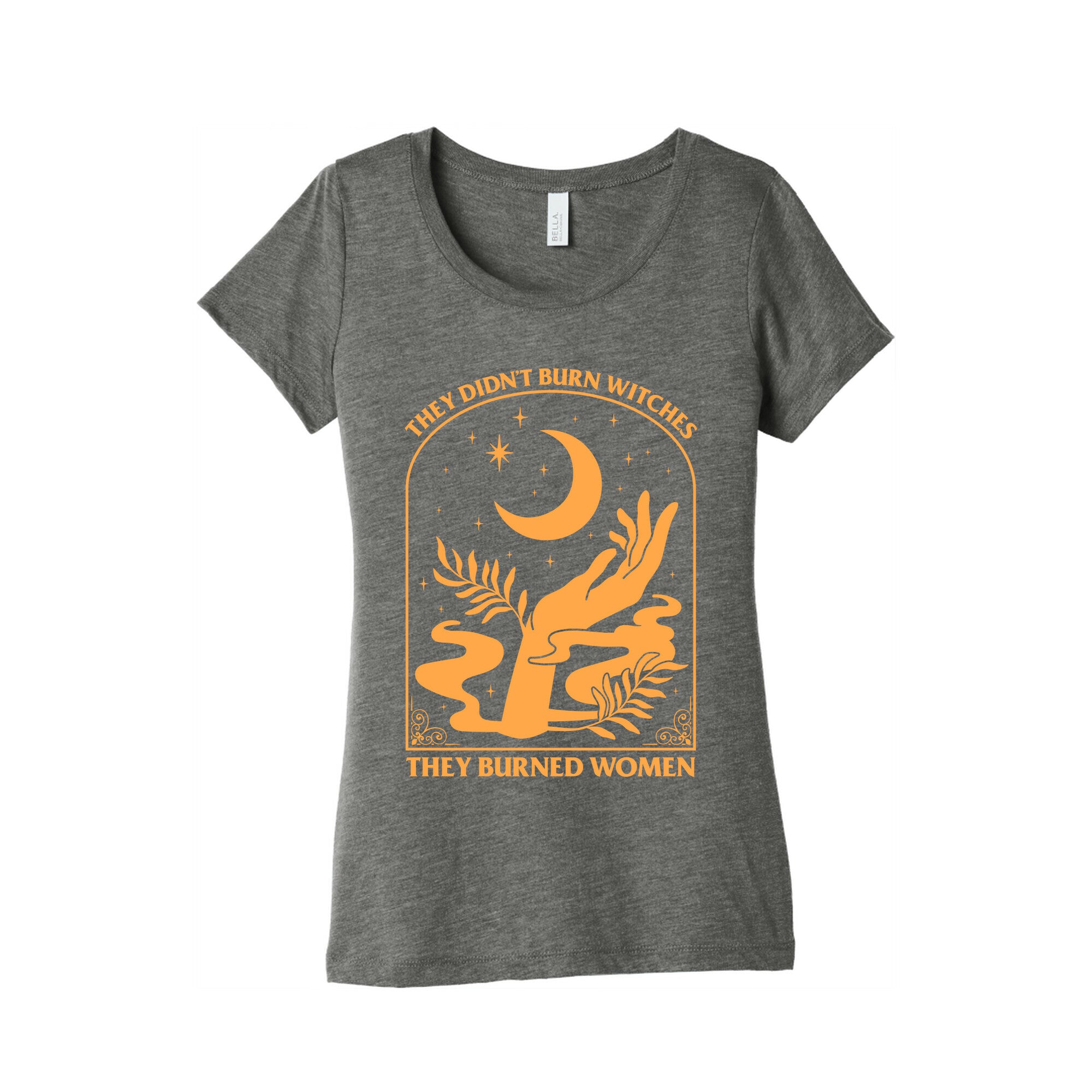 They Didnt Burn Witches Womens Triblend Tee