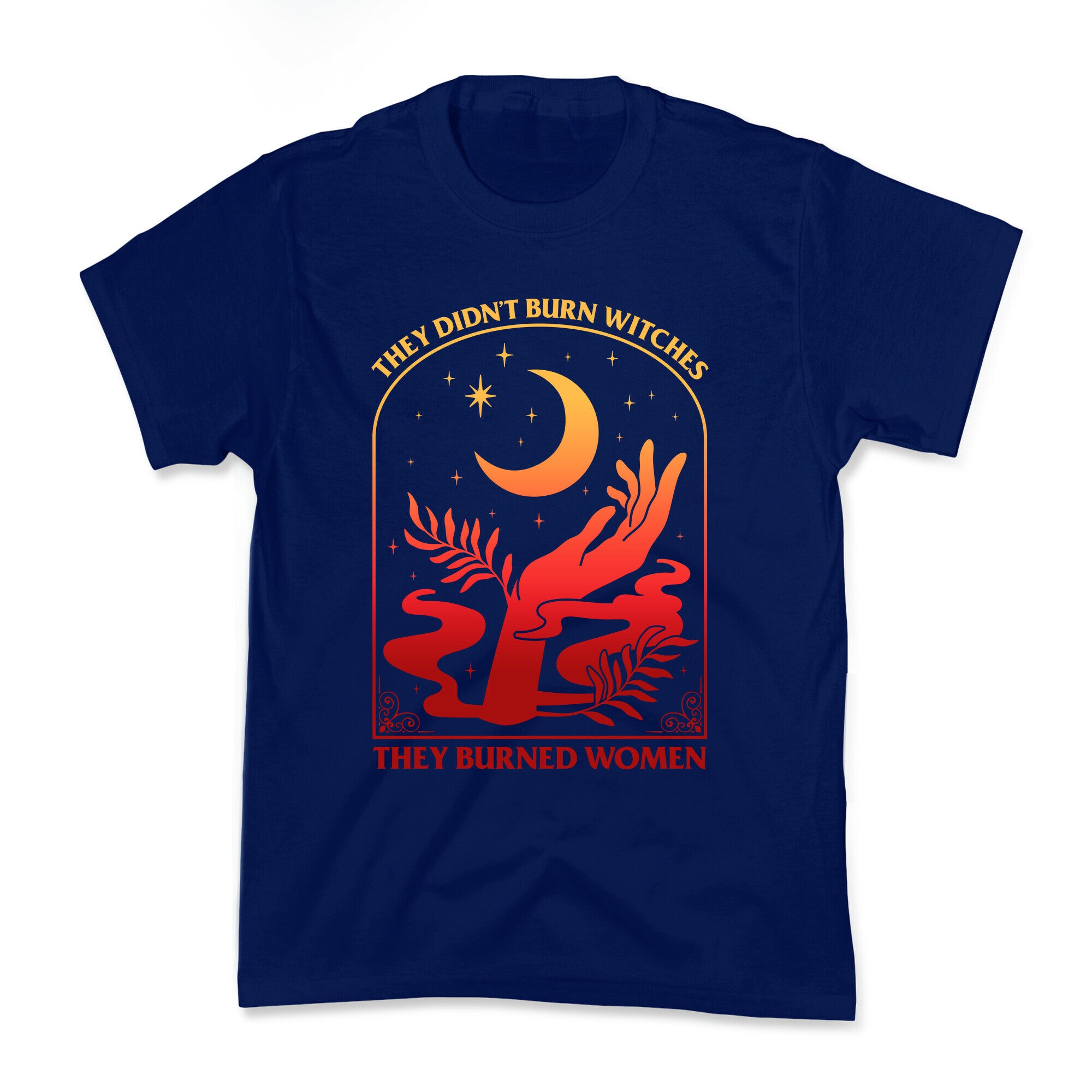 They Didnt Burn Witches They Burned Women Kids Tee