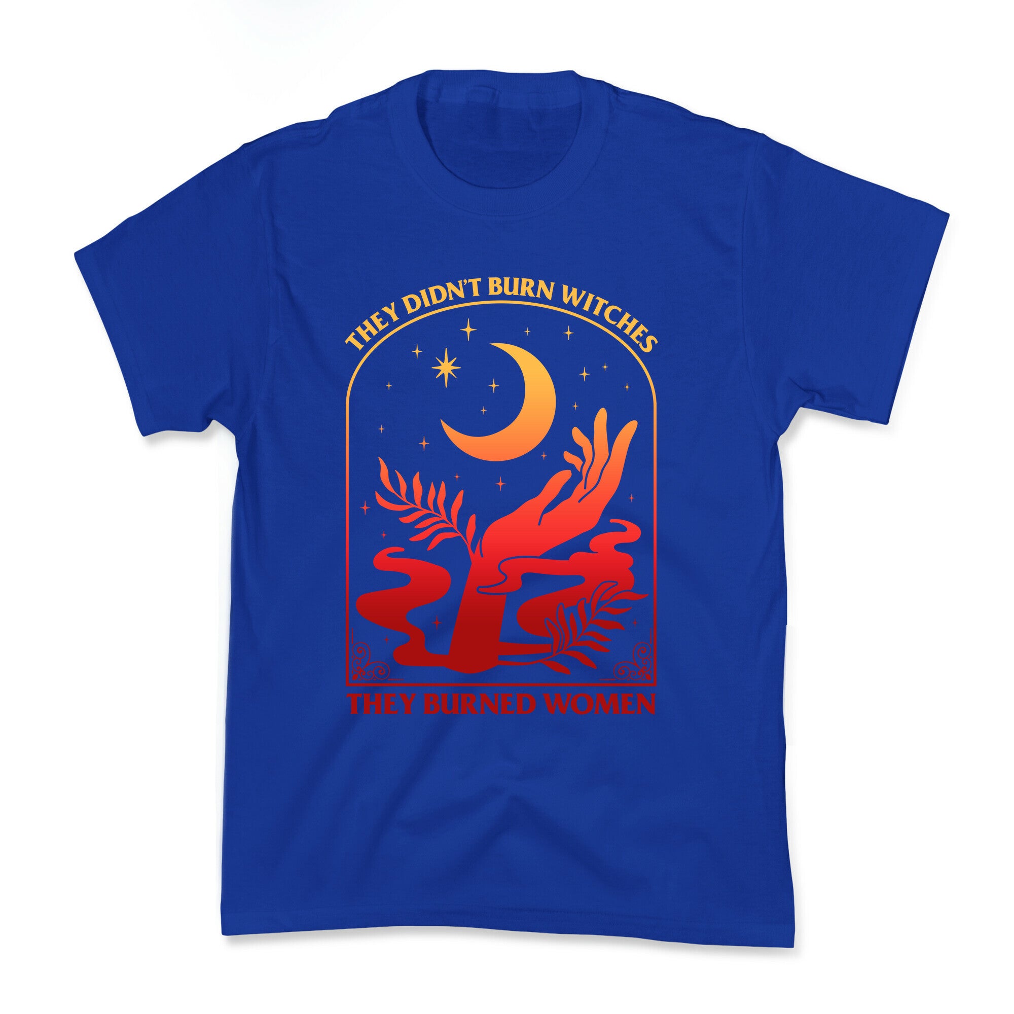 They Didnt Burn Witches They Burned Women Kids Tee