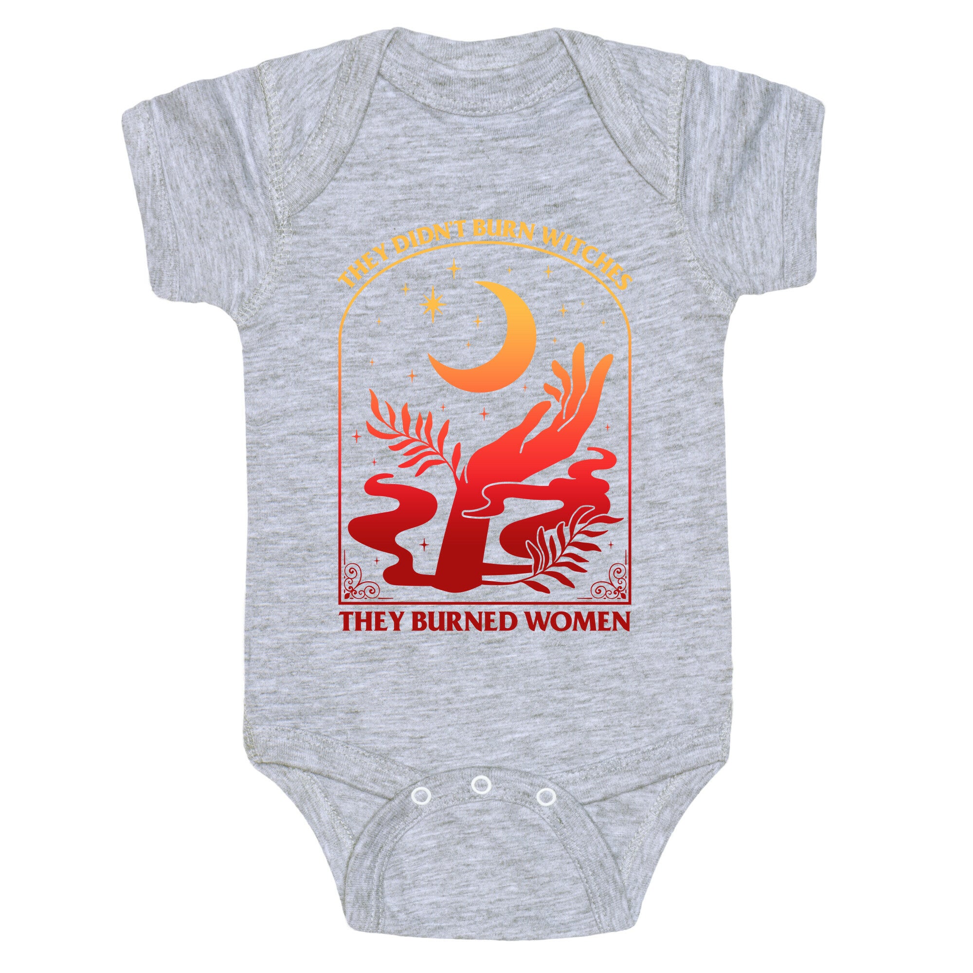 They Didnt Burn Witches They Burned Women Baby One-Piece
