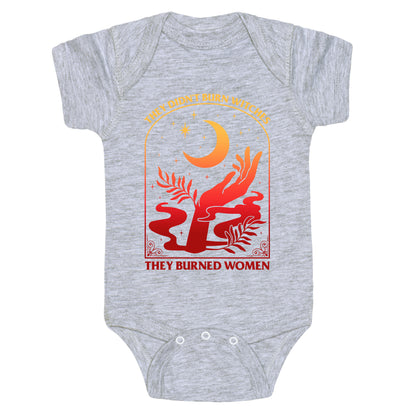 They Didnt Burn Witches They Burned Women Baby One-Piece