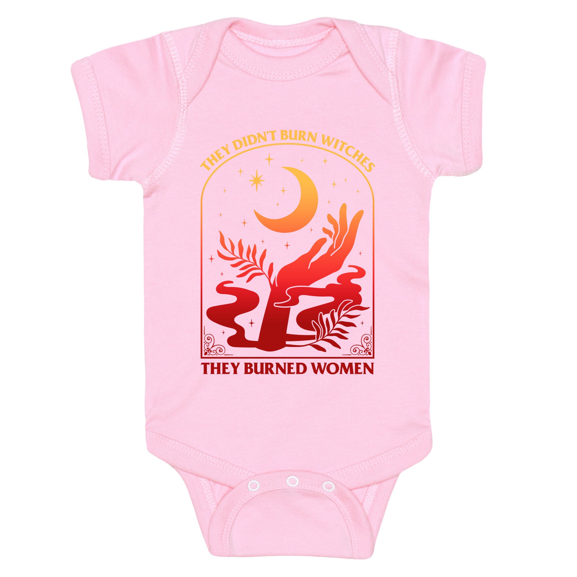 They Didnt Burn Witches They Burned Women Baby One-Piece