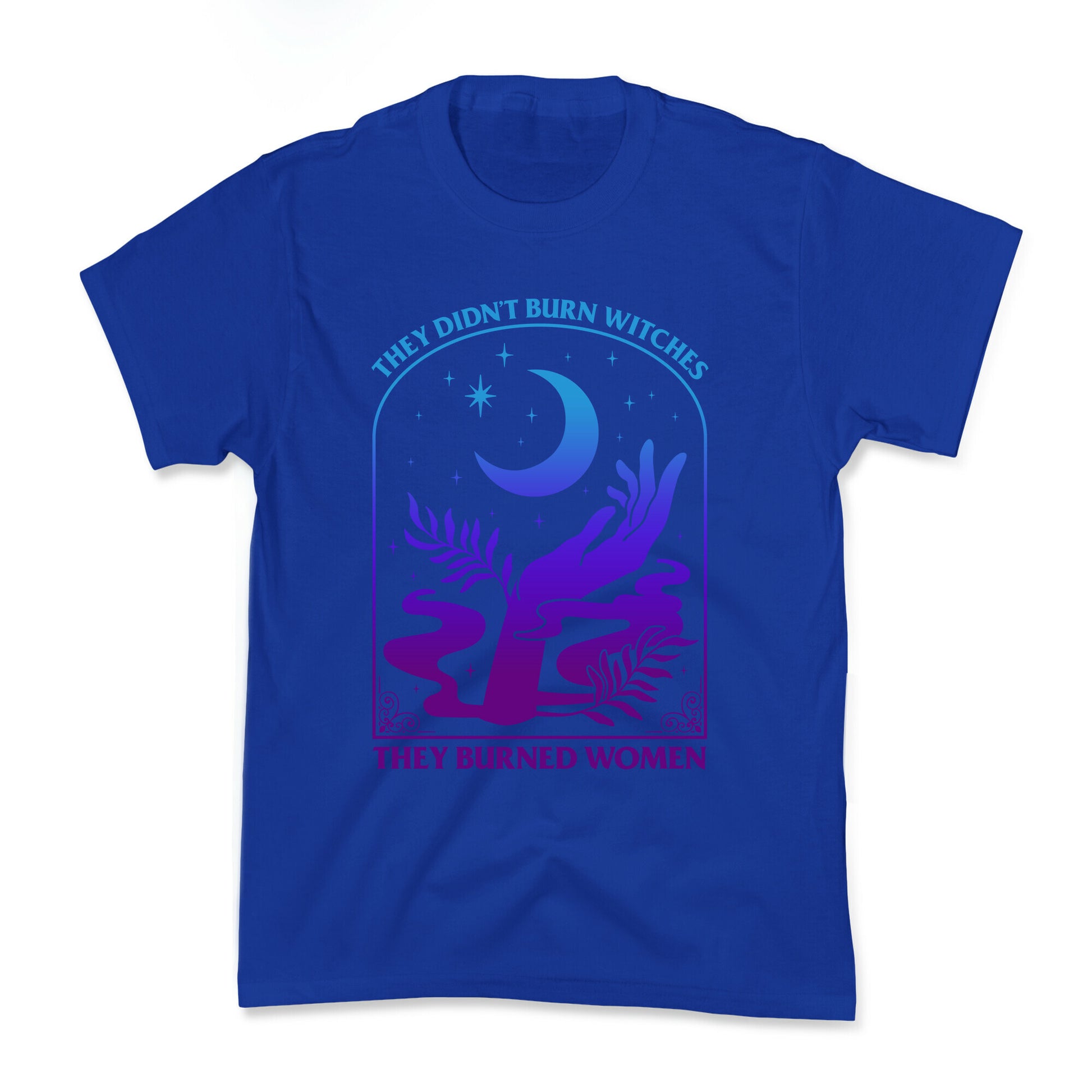 Didnt Burn Witches They Burned Women  Kids Tee