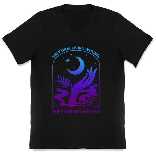 Didnt Burn Witches They Burned Women  V-Neck