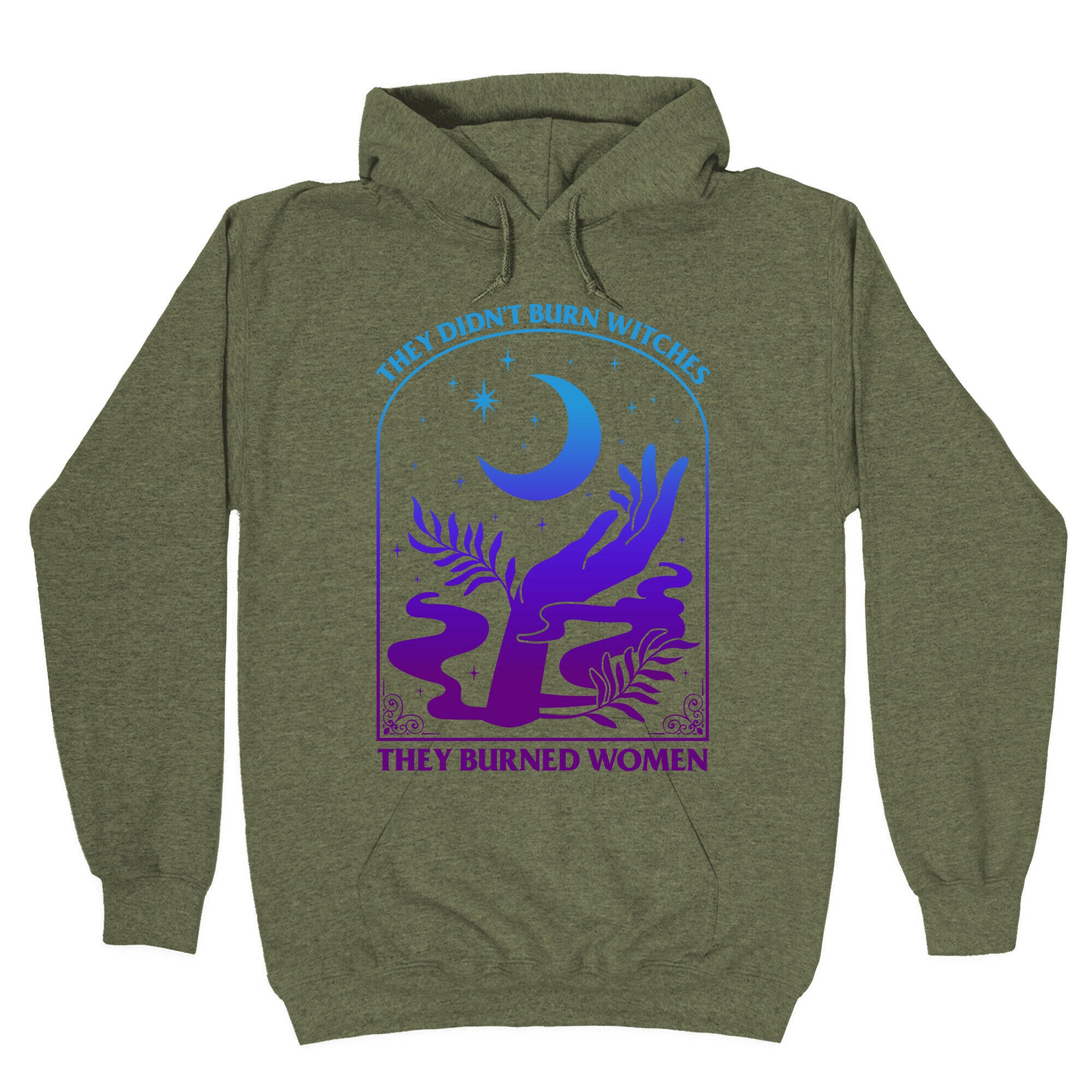 Didnt Burn Witches They Burned Women  Hoodie