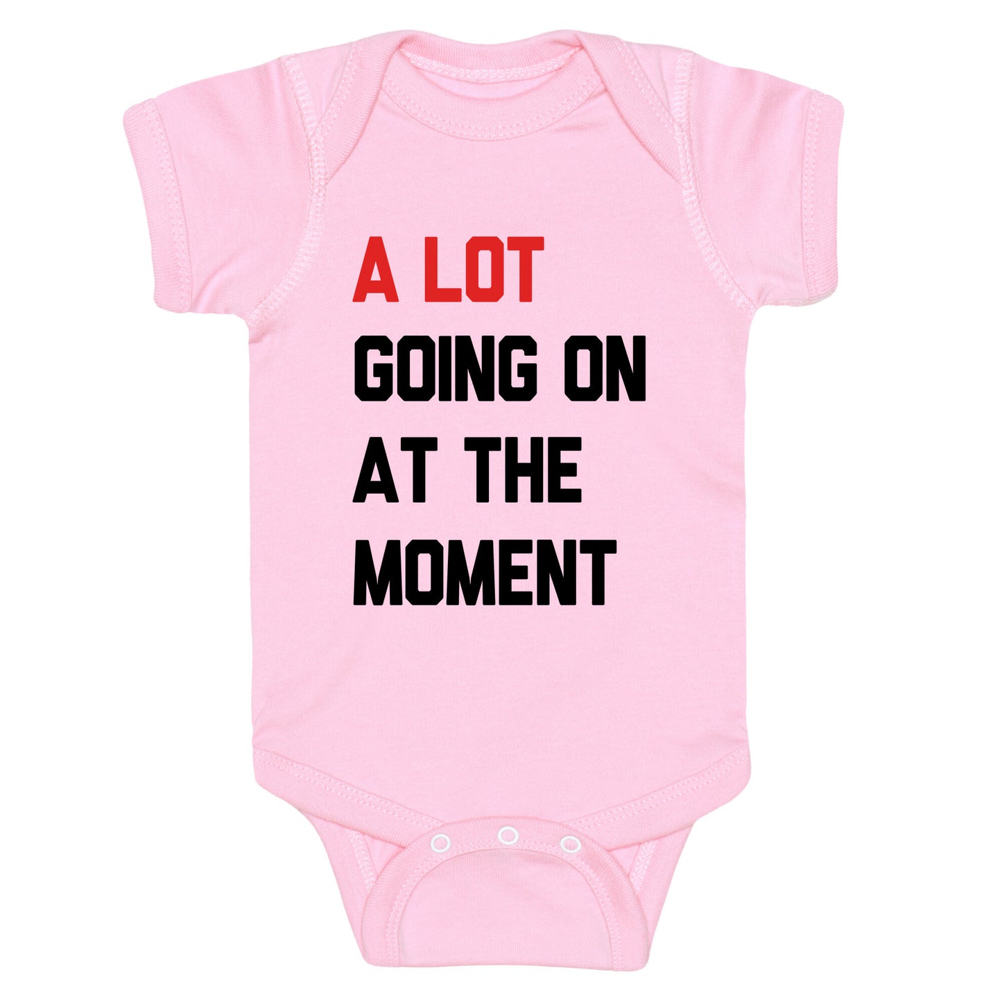 A Lot Going On At The Moment Baby One-Piece