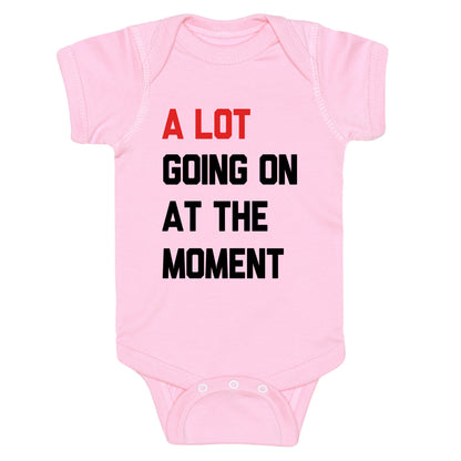 A Lot Going On At The Moment Baby One-Piece
