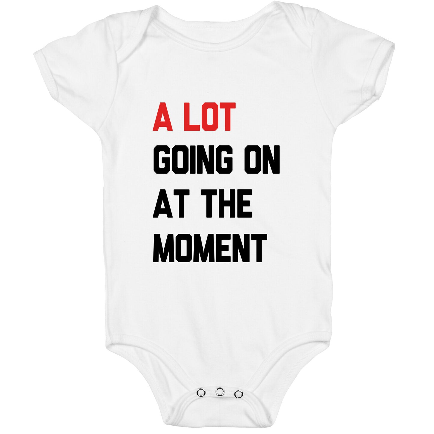 A Lot Going On At The Moment Baby One-Piece