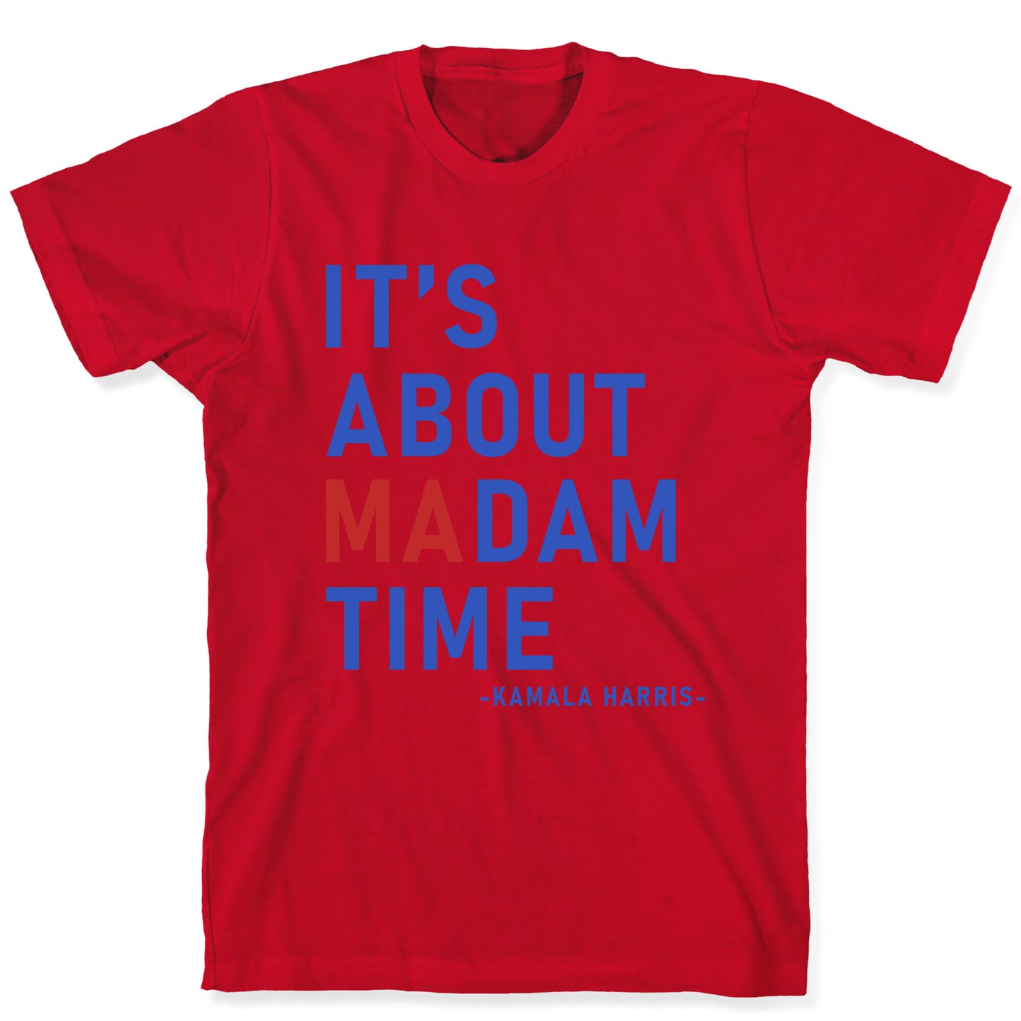 Its About Madam Time Kamala T-Shirt