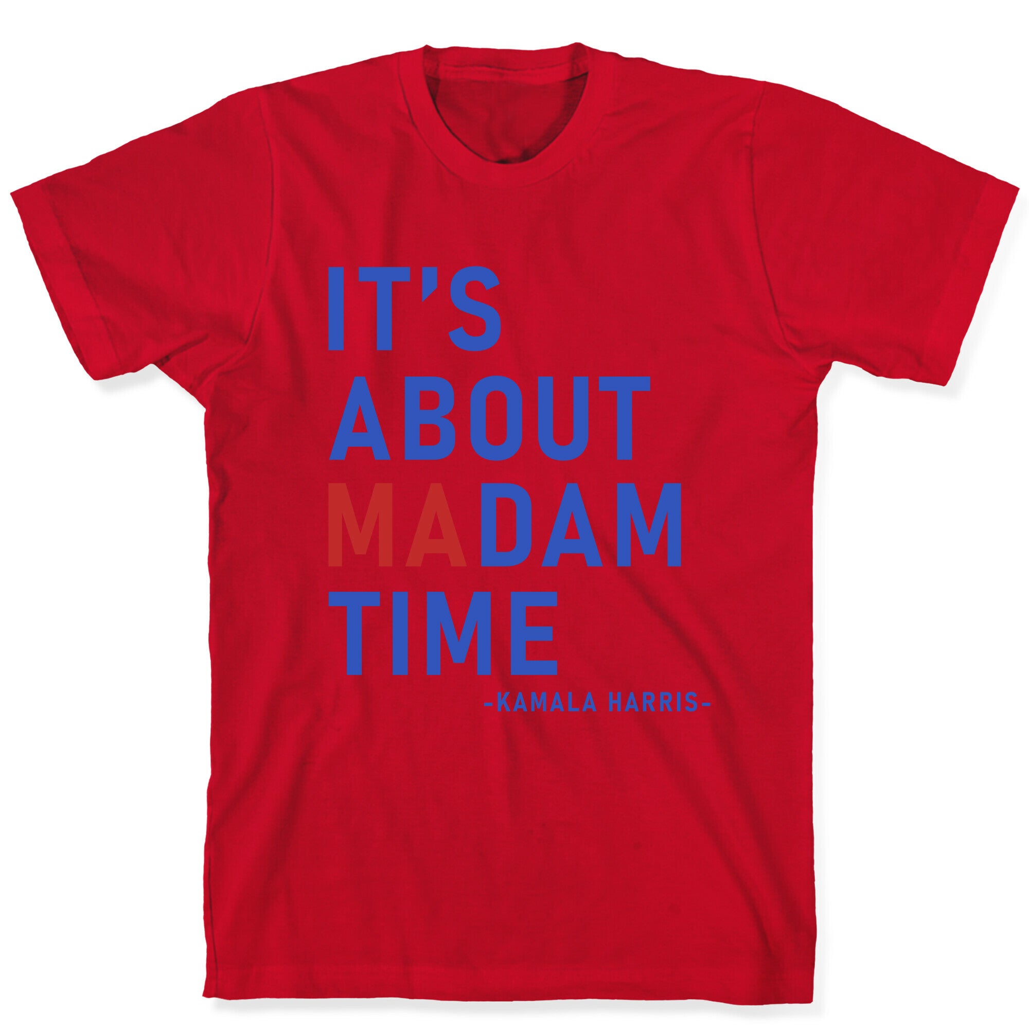 Its About Madam Time Kamala T-Shirt