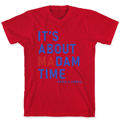 Its About Madam Time Kamala T-Shirt