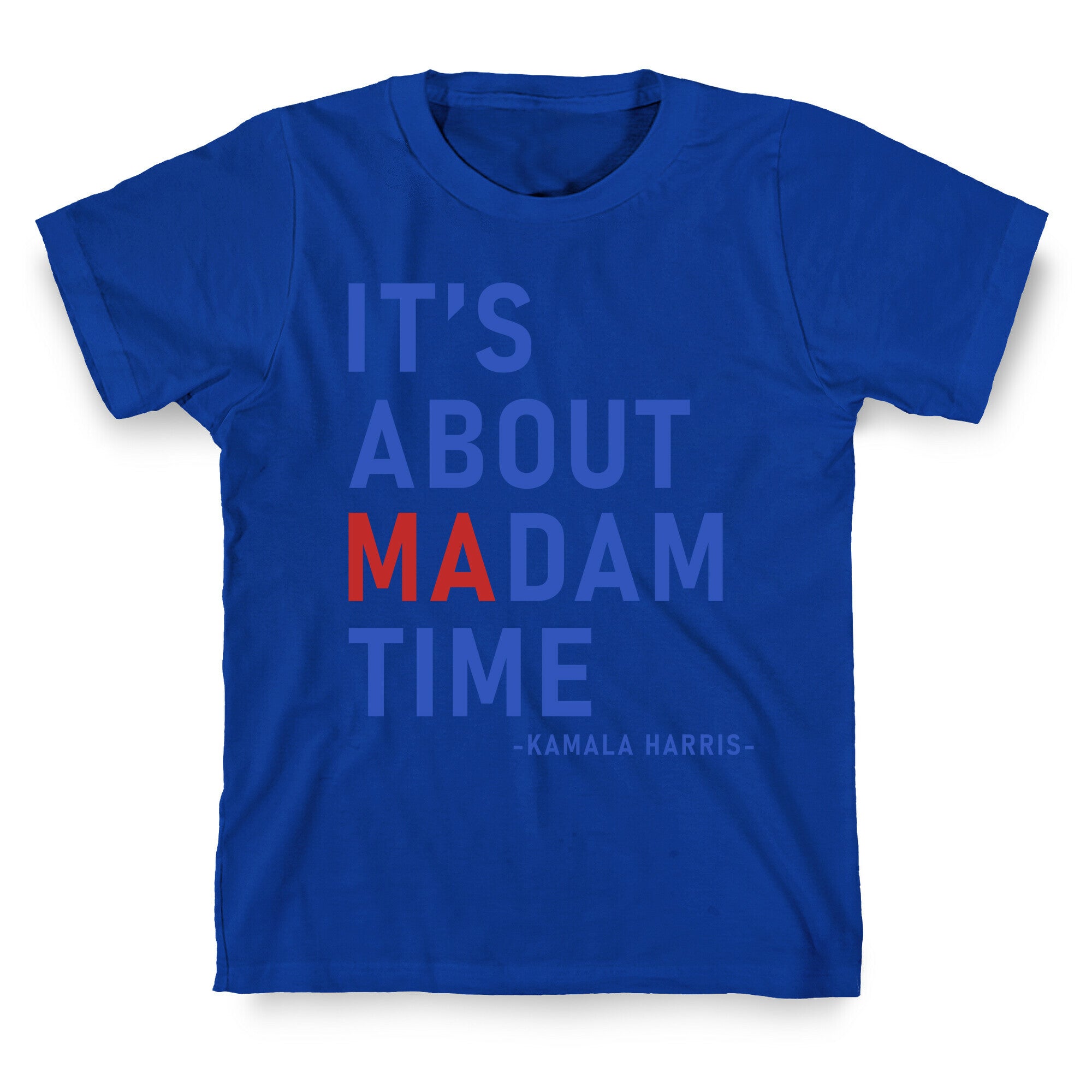 Its About Madam Time Kamala T-Shirt