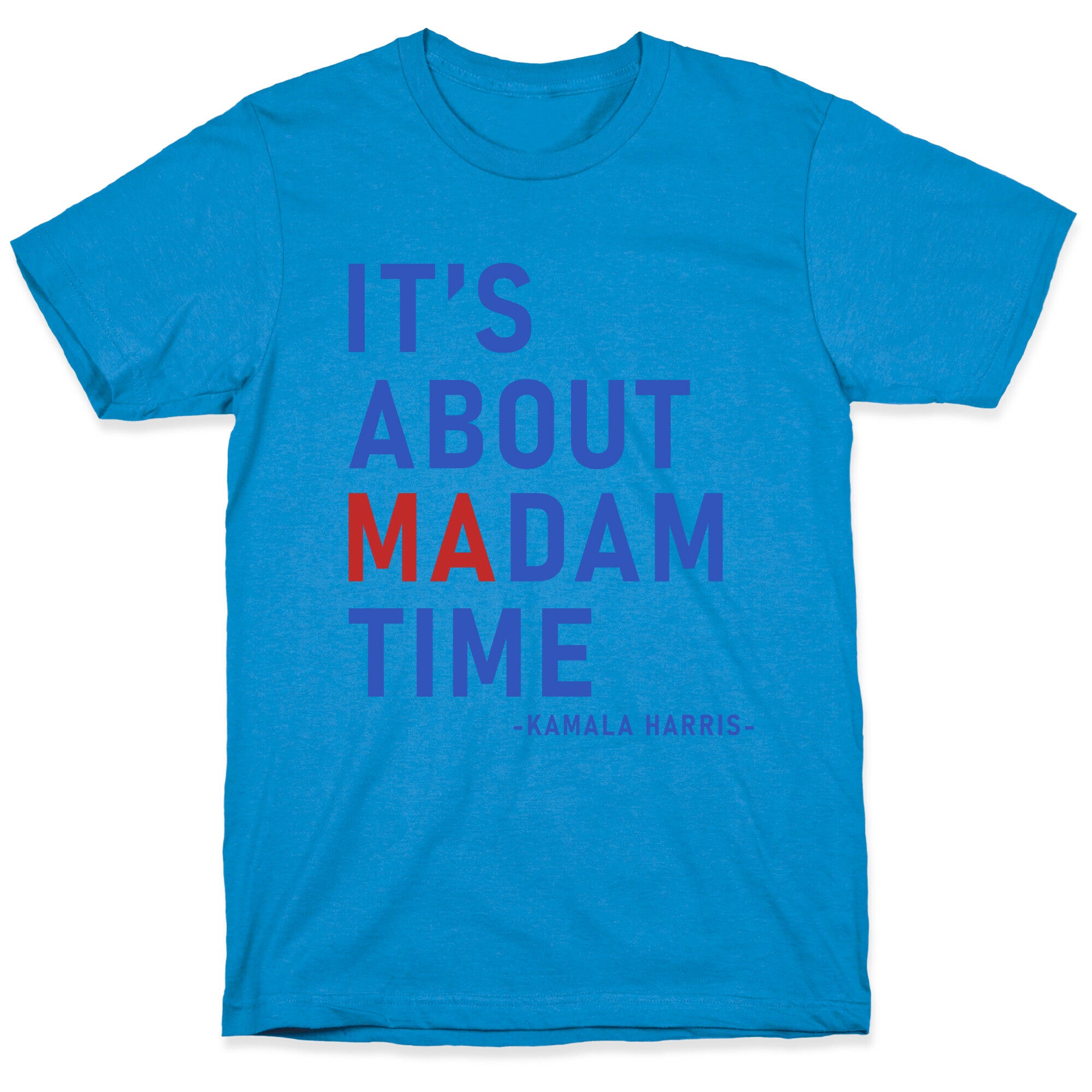 Its About Madam Time Kamala T-Shirt