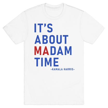 Its About Madam Time Kamala T-Shirt
