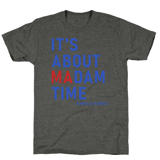 Its About Madam Time Kamala Unisex Triblend Tee
