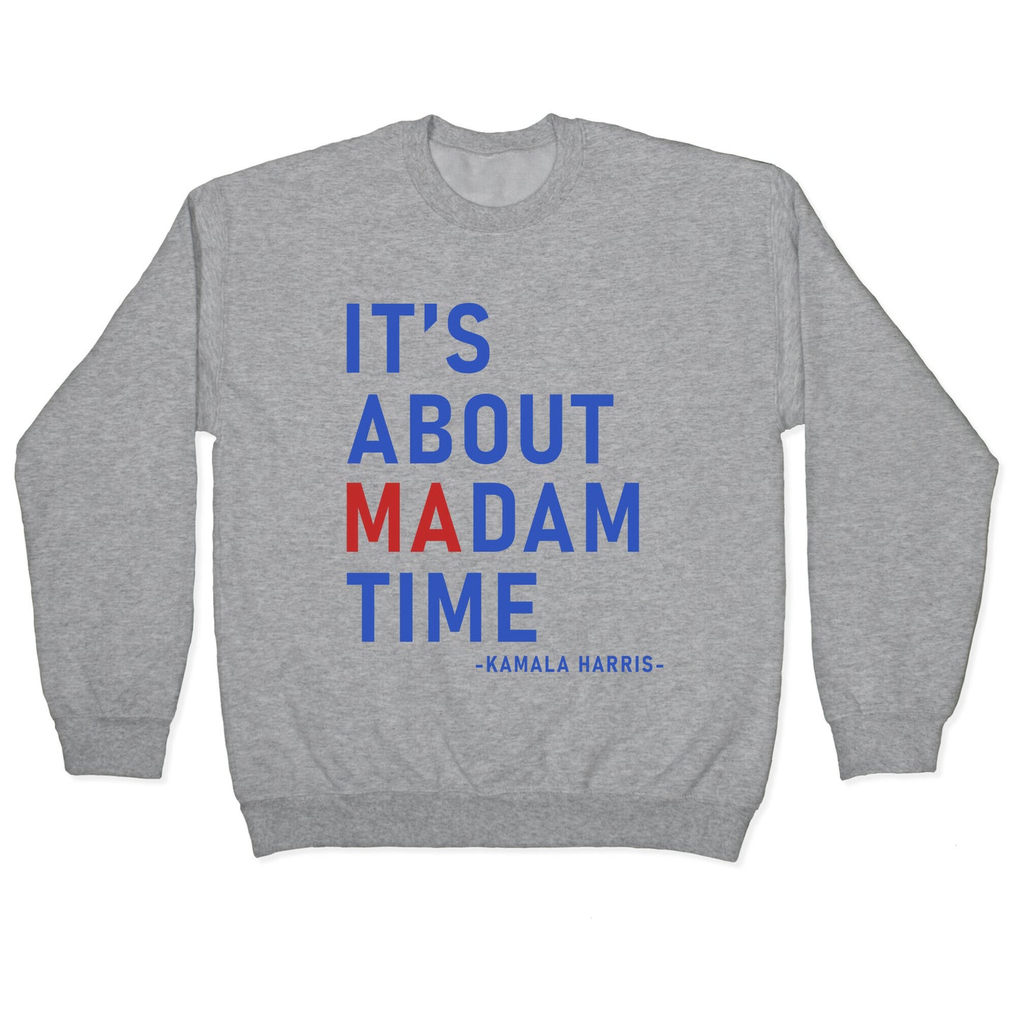 Its About Madam Time Kamala Crewneck Sweatshirt