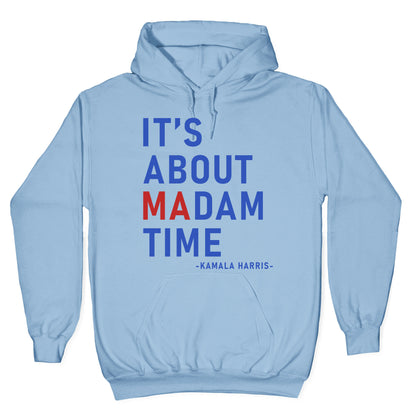 Its About Madam Time Kamala Hoodie