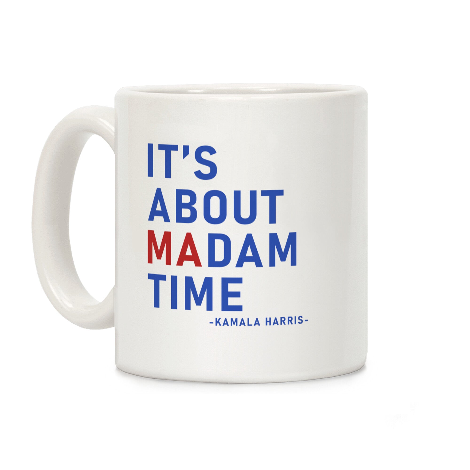 Its About Madam Time Kamala Coffee Mug
