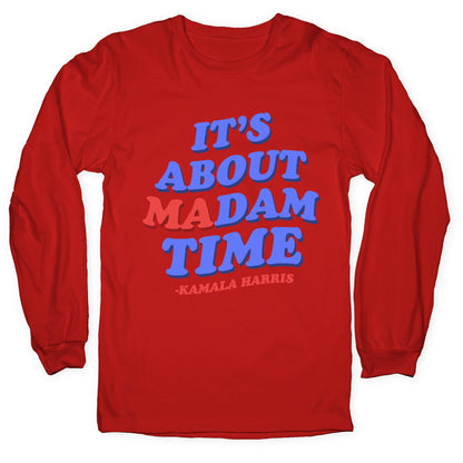 Its About Madam Time Harris Longsleeve Tee