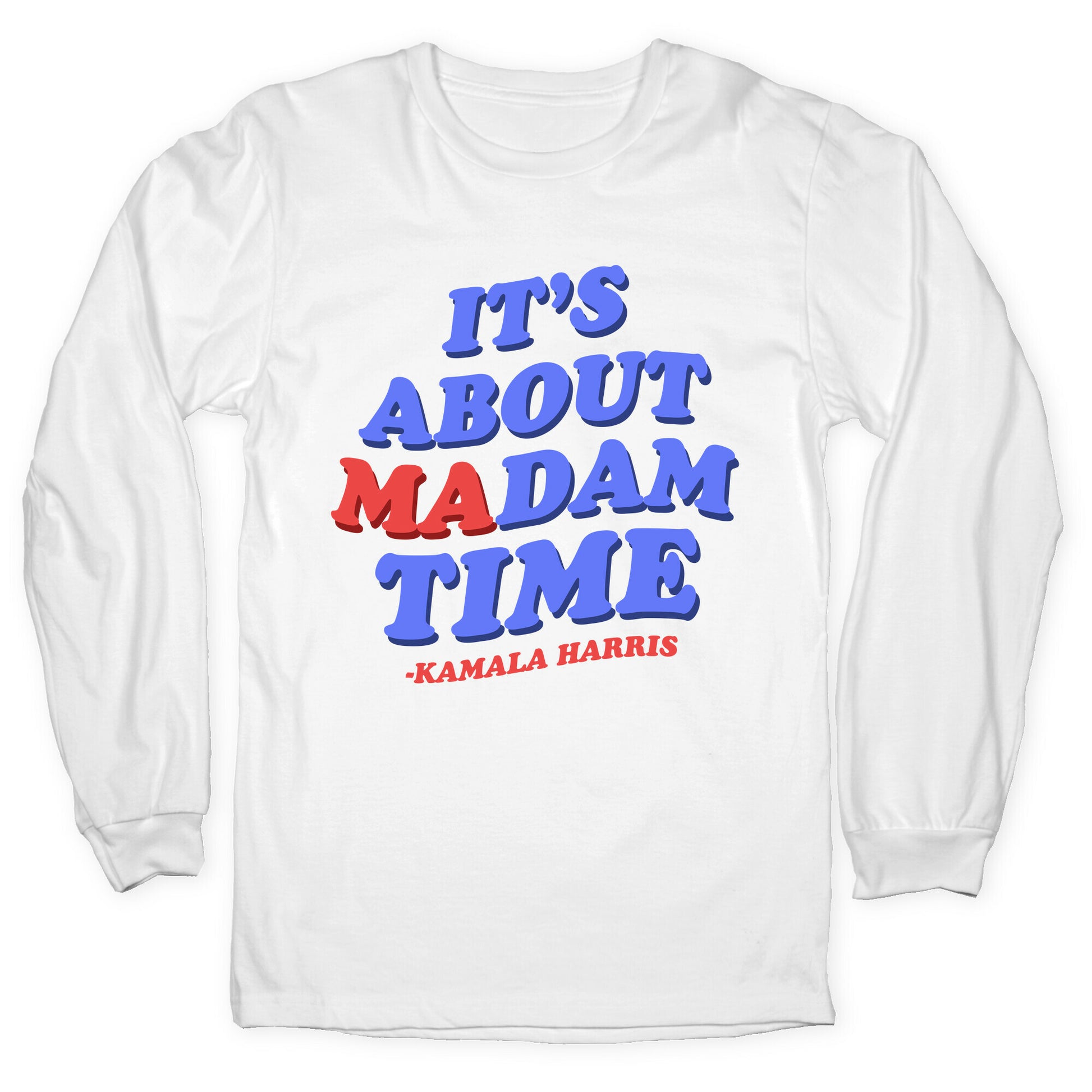 Its About Madam Time Harris Longsleeve Tee