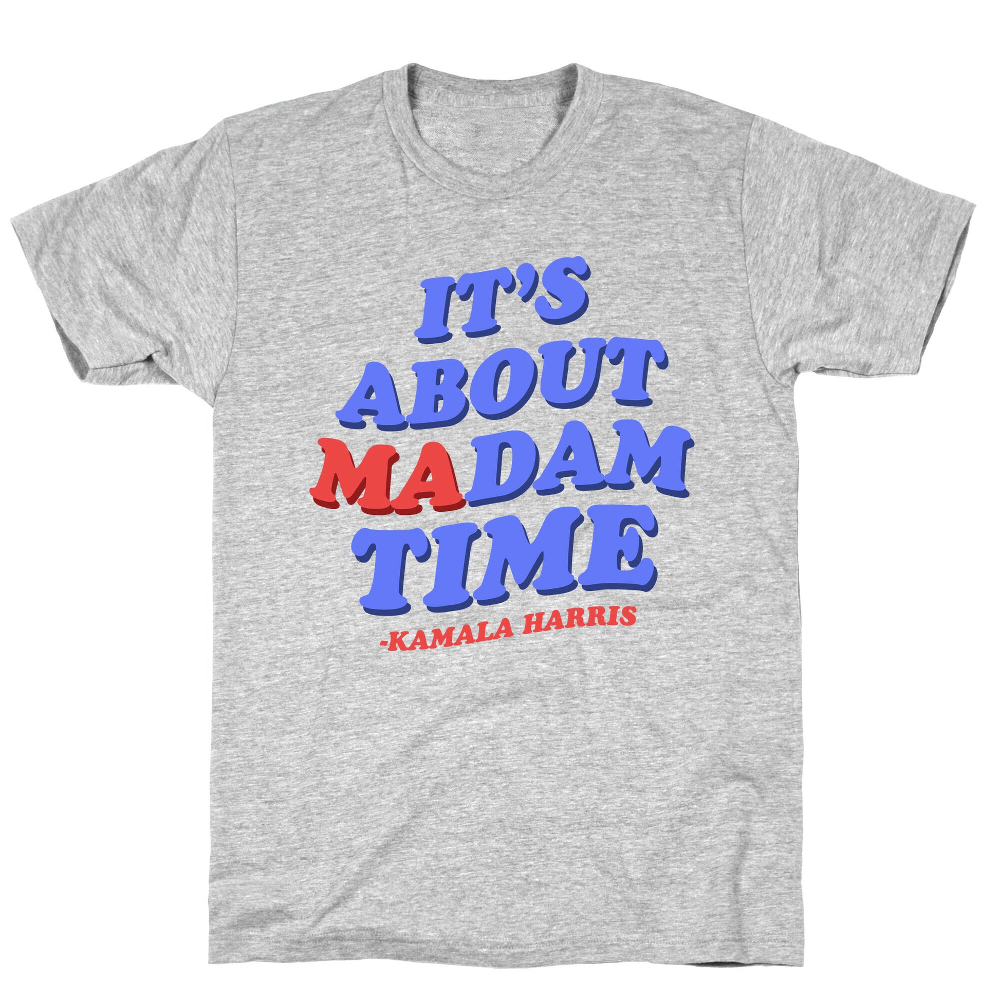 Its About Madam Time Harris T-Shirt