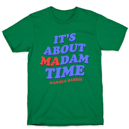 Its About Madam Time Harris T-Shirt