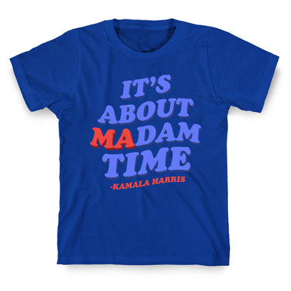Its About Madam Time Harris T-Shirt