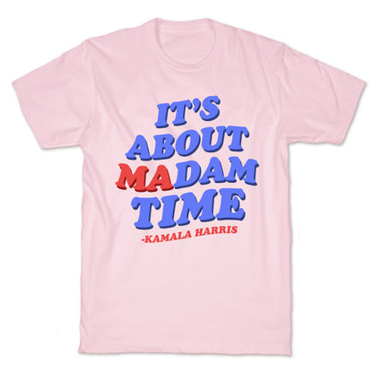 Its About Madam Time Harris T-Shirt