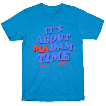 Its About Madam Time Harris T-Shirt