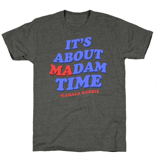 Its About Madam Time Harris Unisex Triblend Tee