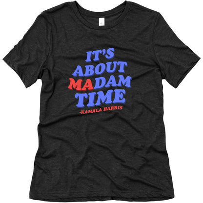 Its About Madam Time Harris Womens Triblend Tee