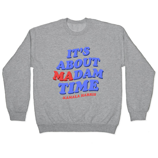 Its About Madam Time Harris Crewneck Sweatshirt