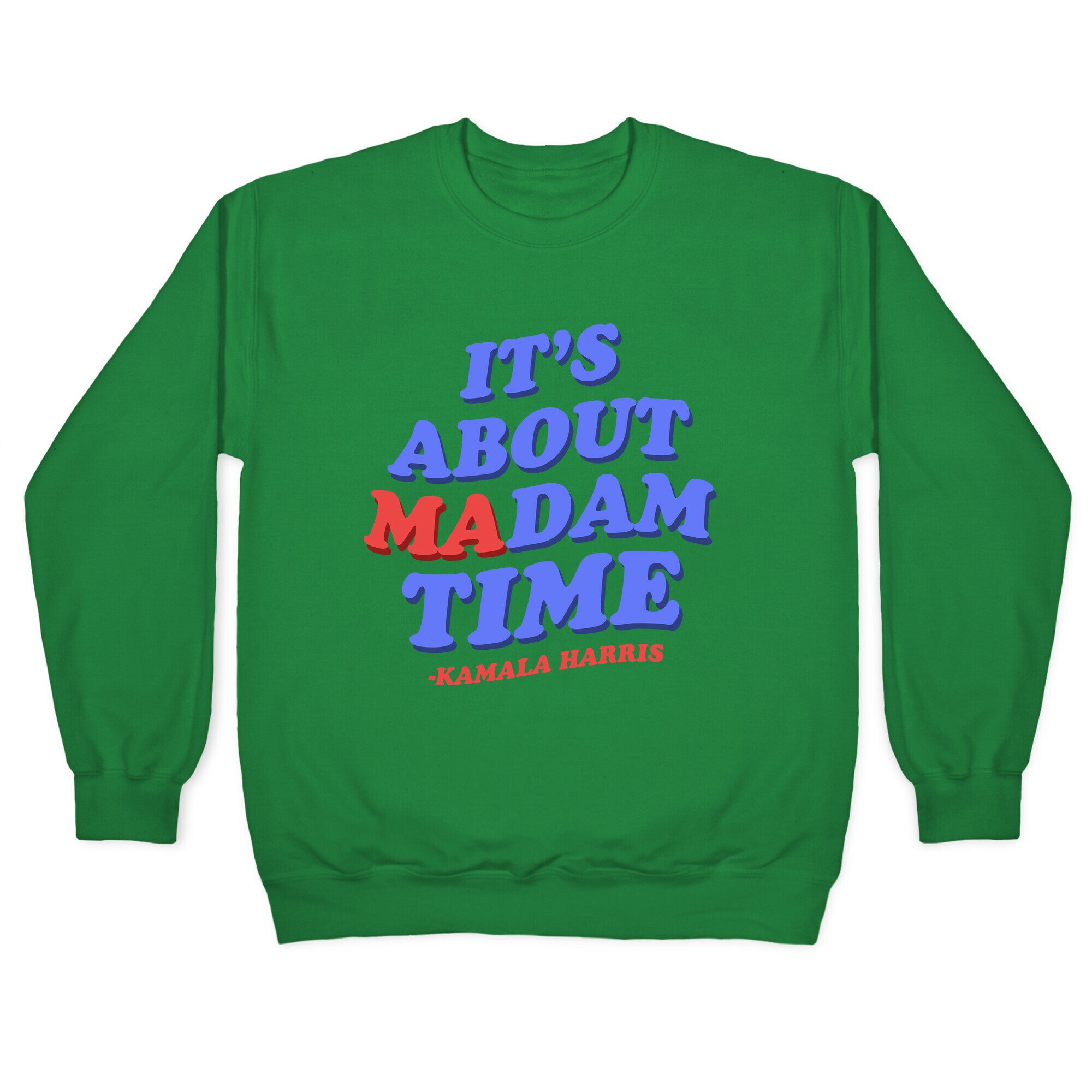 Its About Madam Time Harris Crewneck Sweatshirt