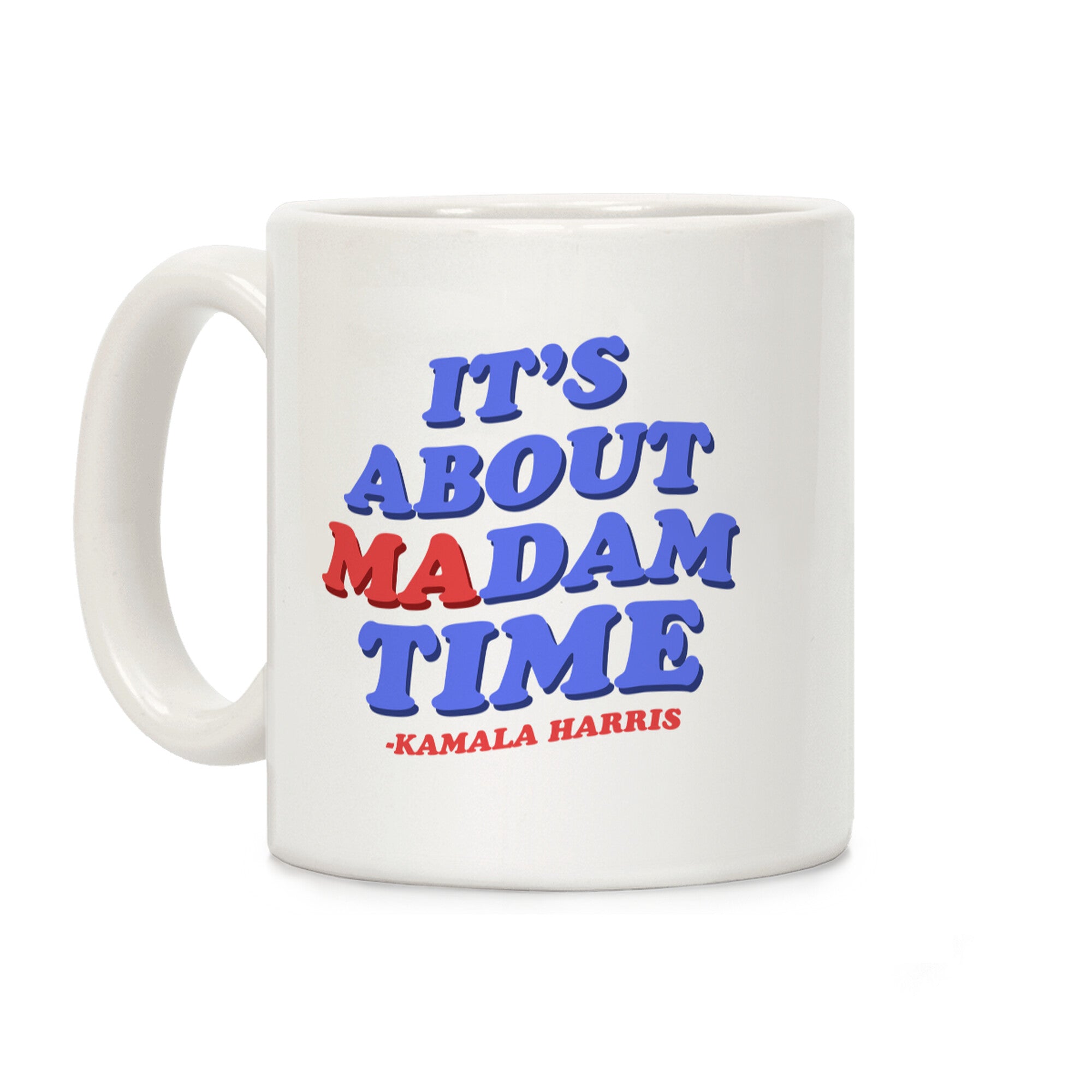 Its About Madam Time Harris Coffee Mug