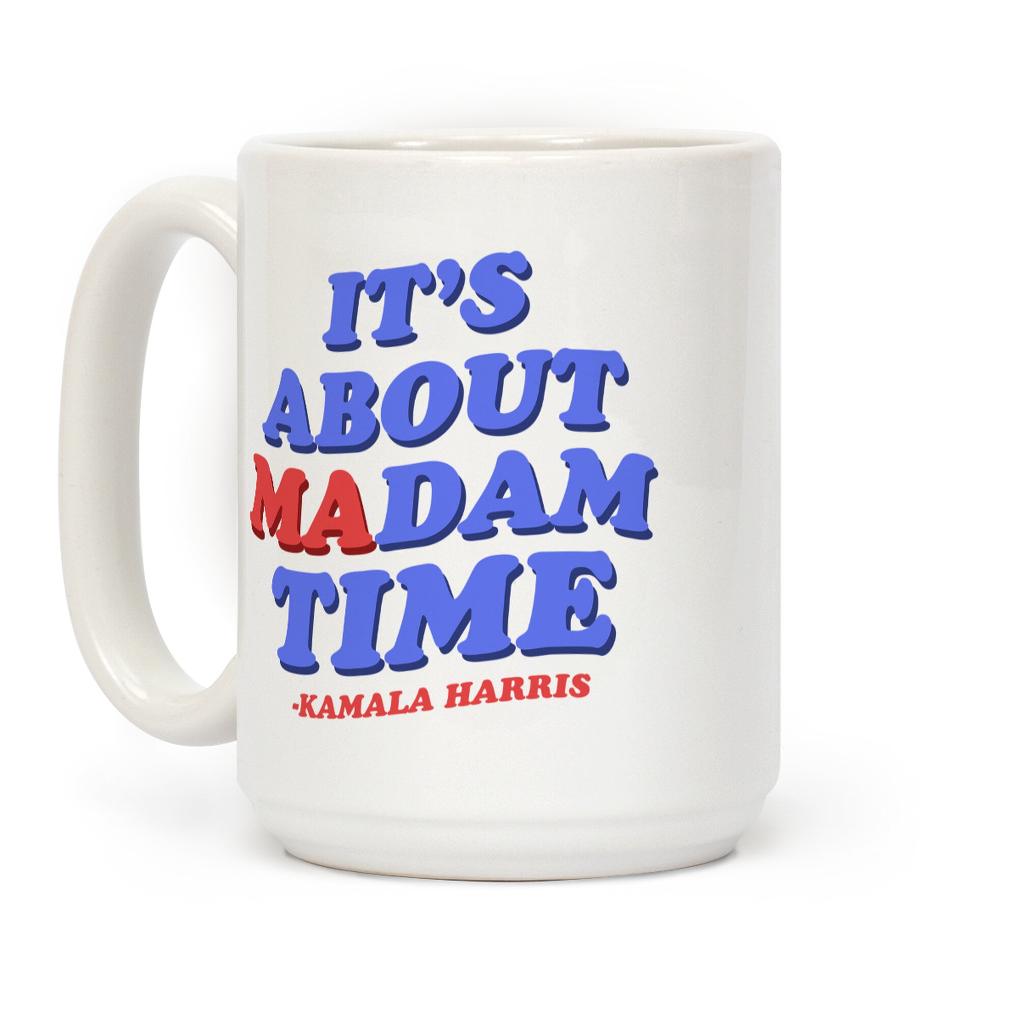 Its About Madam Time Harris Coffee Mug