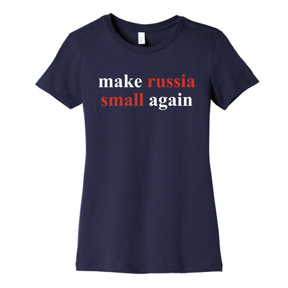 Make Russia Small Again Womens Cotton Tee