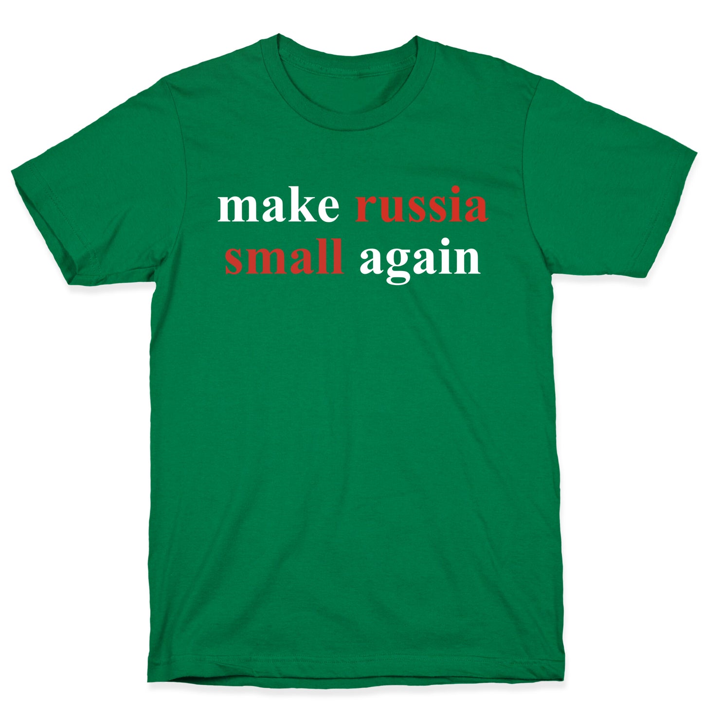 Make Russia Small Again T-Shirt