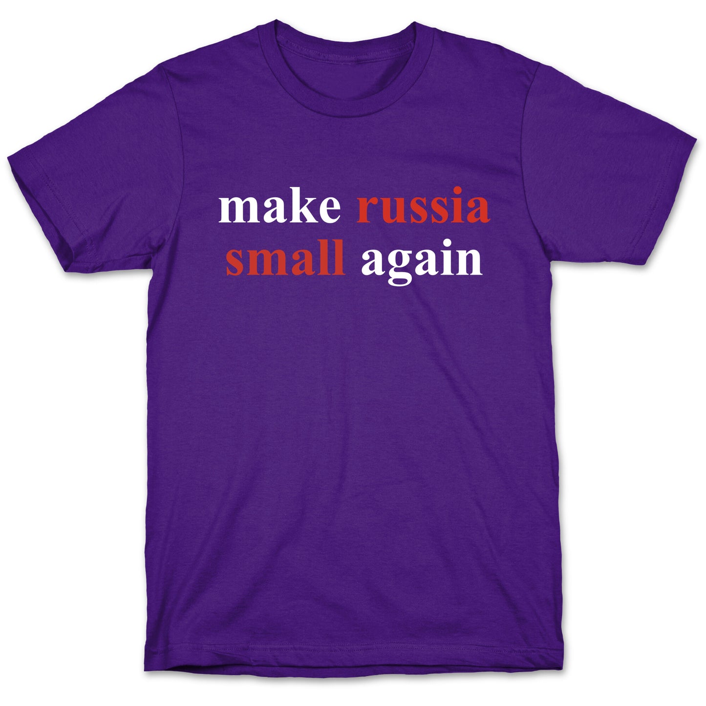 Make Russia Small Again T-Shirt