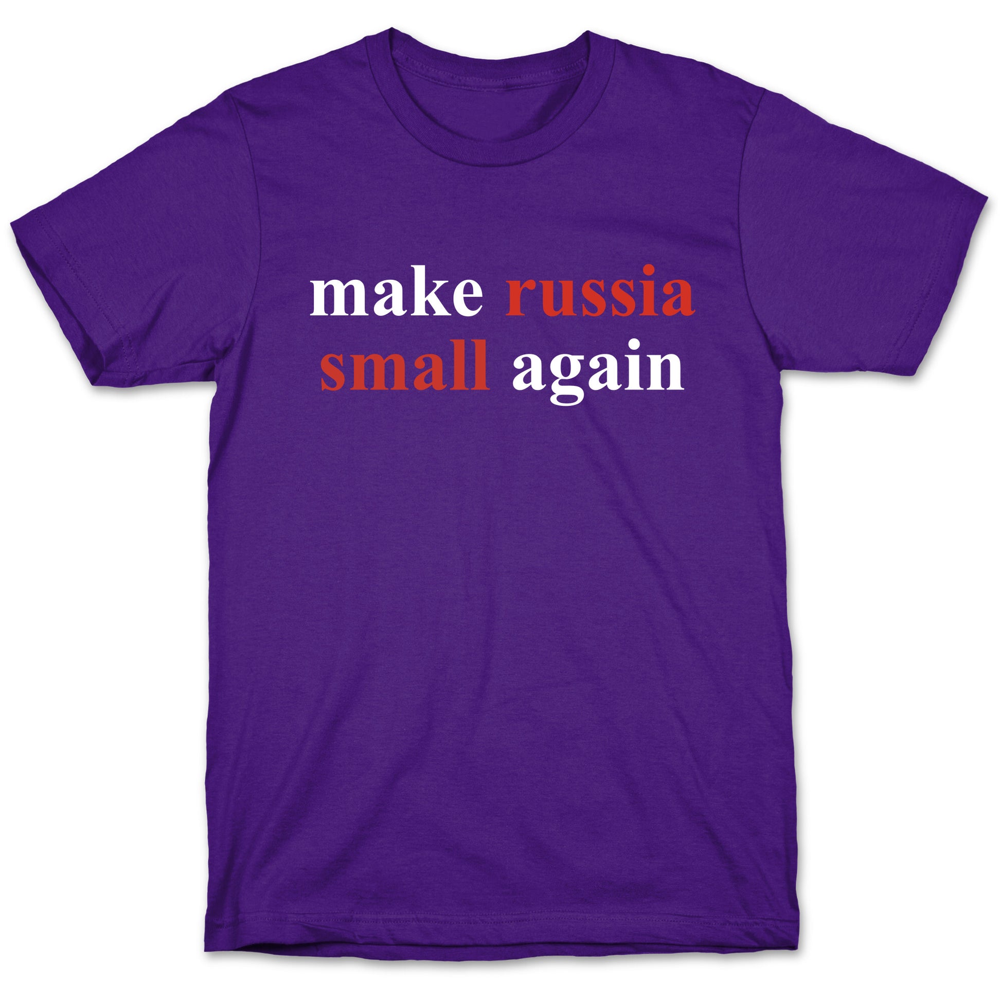Make Russia Small Again T-Shirt