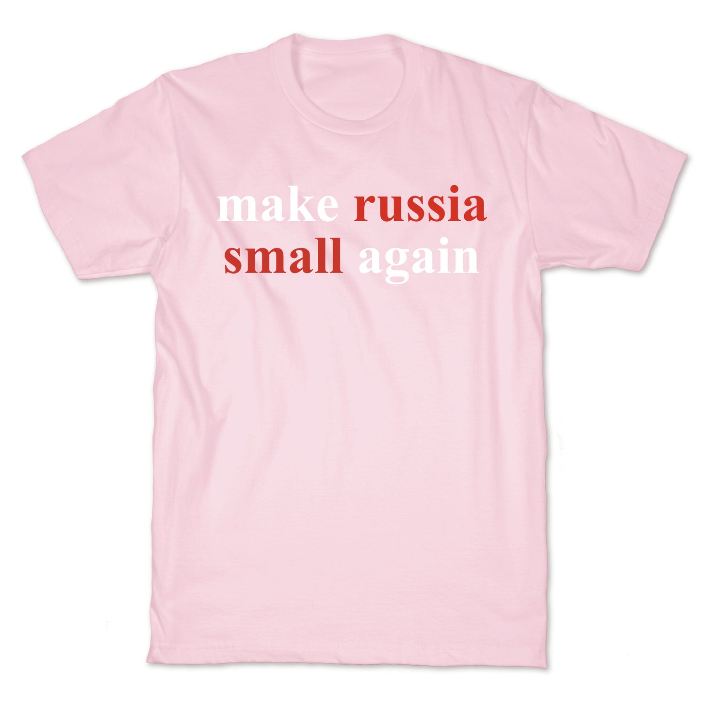 Make Russia Small Again T-Shirt