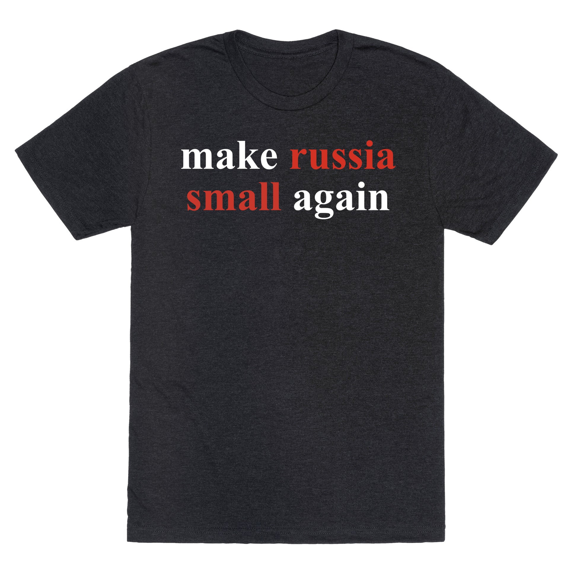 Make Russia Small Again Unisex Triblend Tee