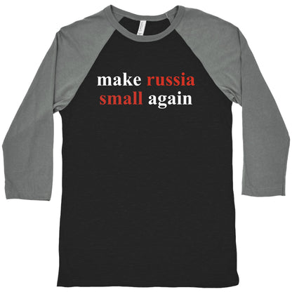 Make Russia Small Again Baseball Tee