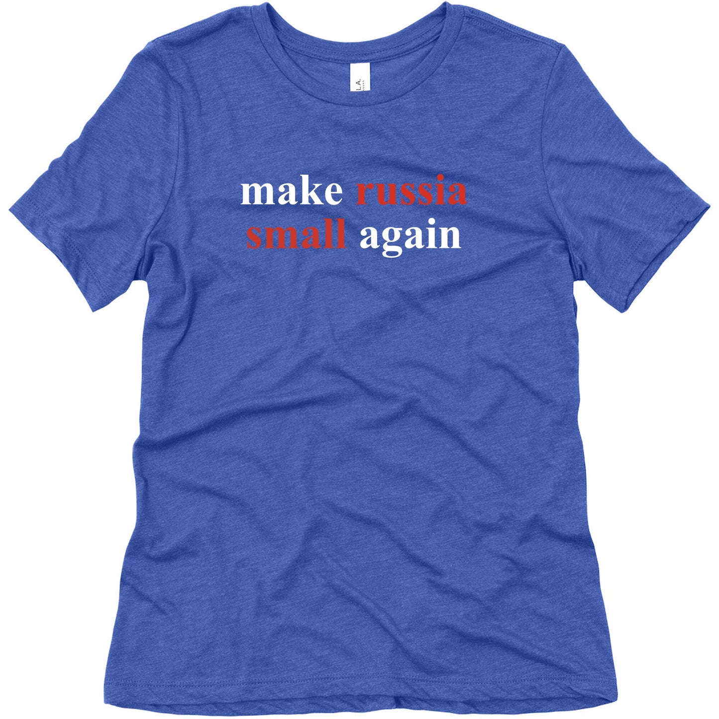 Make Russia Small Again Womens Triblend Tee