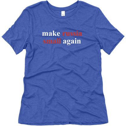 Make Russia Small Again Womens Triblend Tee