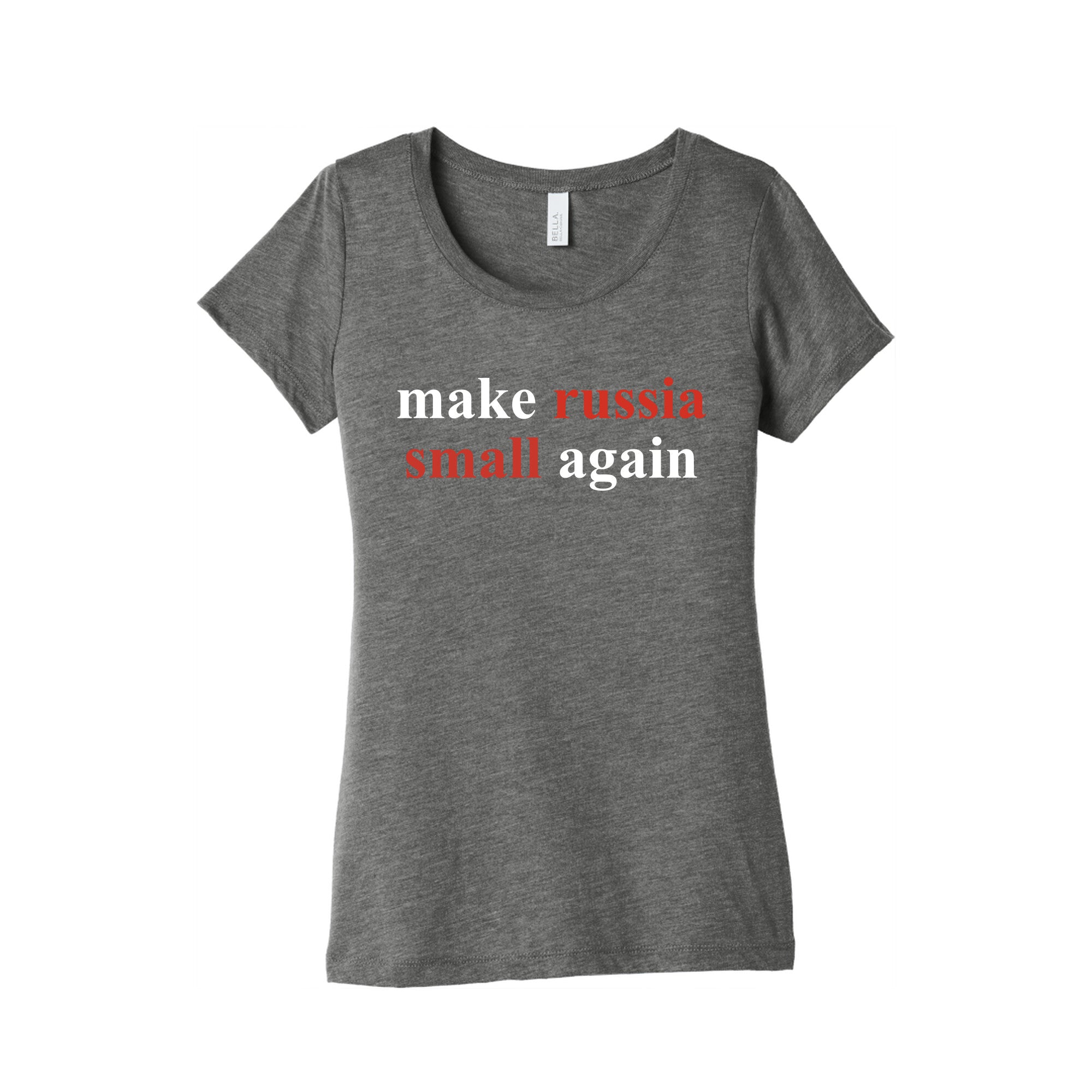 Make Russia Small Again Womens Triblend Tee