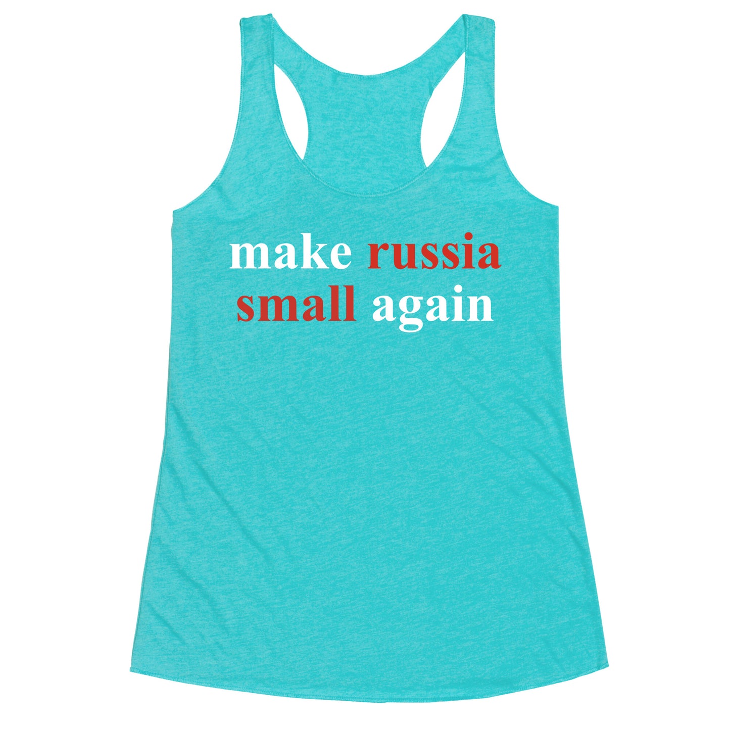 Make Russia Small Again Racerback Tank