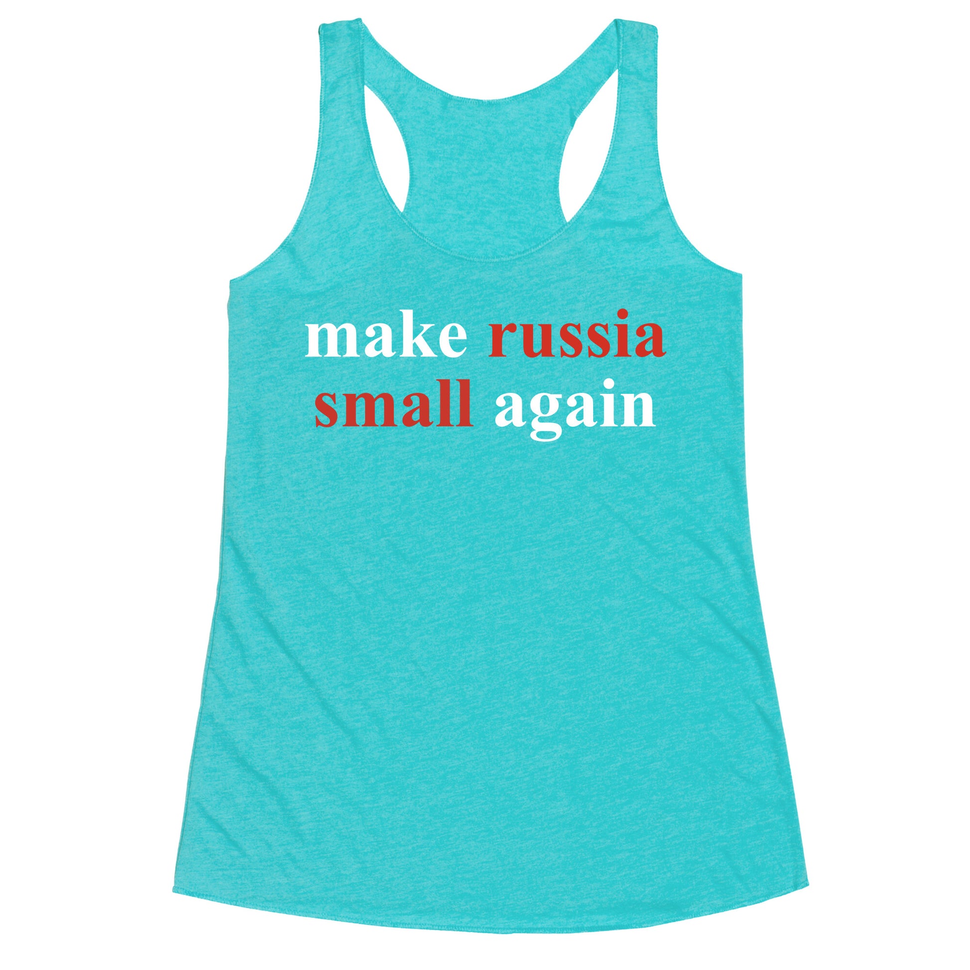 Make Russia Small Again Racerback Tank