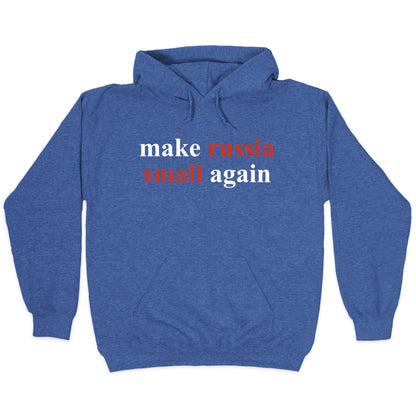 Make Russia Small Again Hoodie