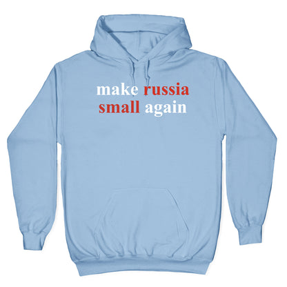 Make Russia Small Again Hoodie