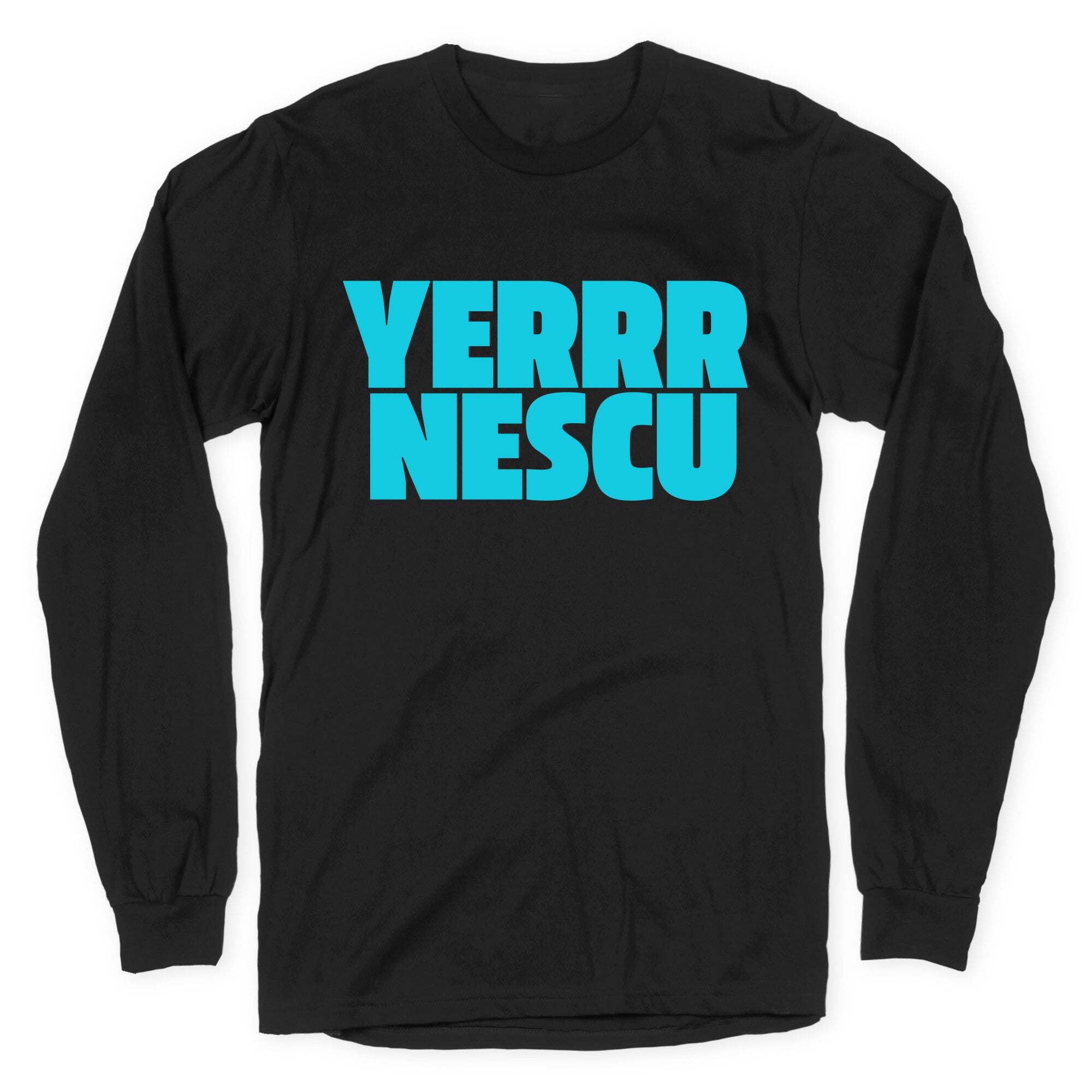 Yerrr Nescu Longsleeve Tee
